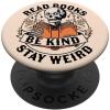 Read Books Be Kind Stay Weird Skeleton Reading Book Bookish PopSockets Adhesive PopGrip(Adhesive PopGrip)