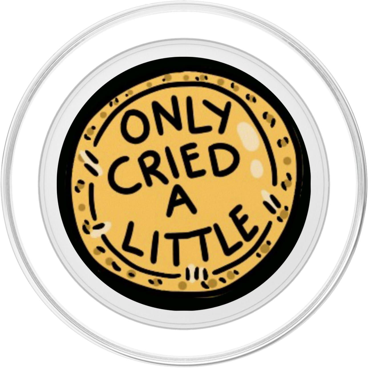 imagePopSockets Phone Grip Funny PopSocket Only Cried A Little PopSockets Adhesive PopGripMagnetic PopGrip