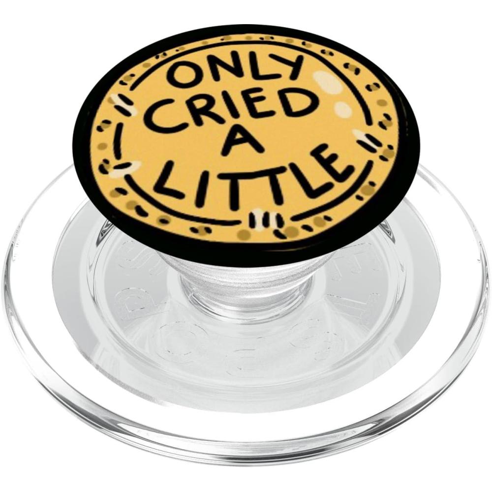 imagePopSockets Phone Grip Funny PopSocket  Only Cried A Little PopSockets Adhesive PopGripMagnetic PopGrip