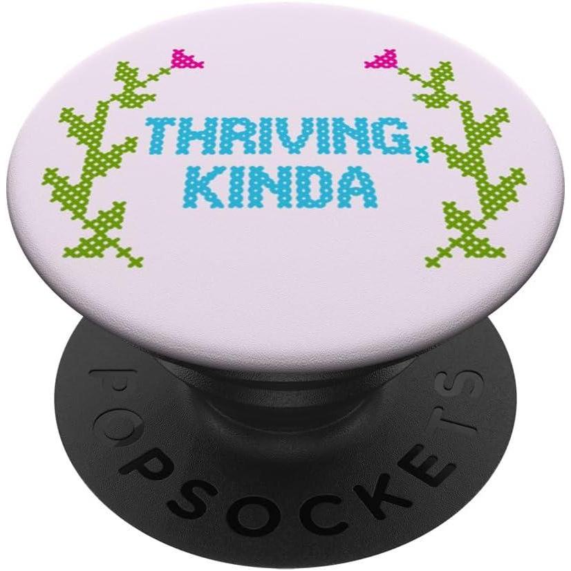 imagePopSockets Phone Grip  Funny PopSocket  Thriving Kinda PopSockets Adhesive PopGripAdhesive PopGrip
