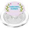 PopSockets Phone Grip – Funny PopSocket – Thriving Kinda PopSockets Adhesive PopGrip(Magnetic PopGrip)