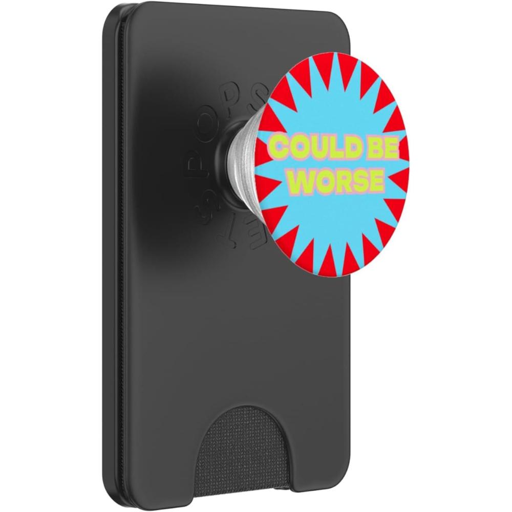 image:imagePopSockets Funny Phone Grip Could Be Worse Bold PopSockets PopGrip for MagSafeMagnetic PopWallet