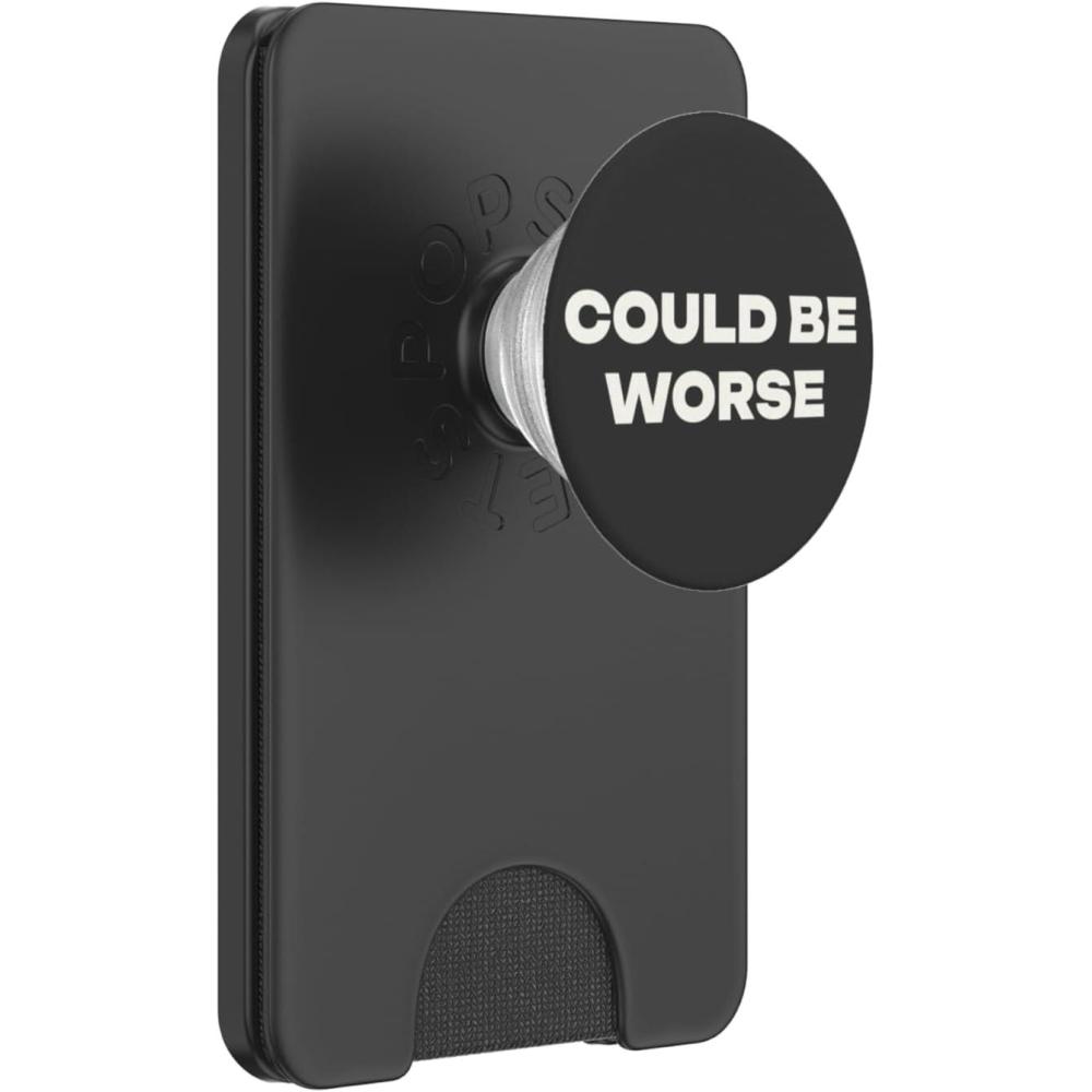 image:imagePopSockets Funny Phone Grip Could Be Worse PopSockets PopGrip for MagSafeMagnetic PopWallet