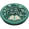 Just One More Chapter Bookish Reading Green Teal Book Lover PopSockets Adhesive PopGrip(Adhesive PopGrip)