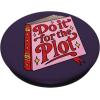 PopSockets Funny Book Phone Grip & Stand- Do it for The Plot PopSockets PopGrip for MagSafe(Adhesive PopGrip)