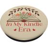 in My Kindle Era Botanical Flowers Book Lover PopSockets Adhesive PopGrip(Adhesive PopGrip)