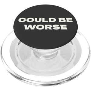 PopSockets Funny Phone Grip – Could Be Worse PopSockets PopGrip for MagSafe(Magnetic PopGrip)