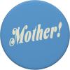 PopSockets Phone Grip with Expanding Kickstand- Mother! PopSockets Adhesive PopGrip(Adhesive PopGrip)