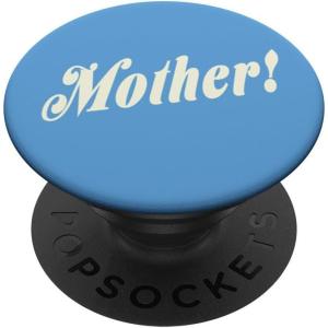 PopSockets Phone Grip with Expanding Kickstand- Mother! PopSockets Adhesive PopGrip(Adhesive PopGrip)